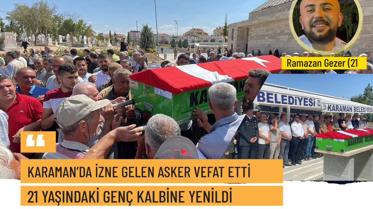 İzne gelen 21 yaşındaki asker kalbine yenik düştü