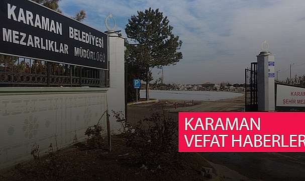 Karaman Vefat Edenler 27 Aralık