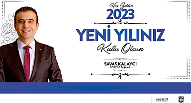 SAVAŞ KALAYCI’NIN YENİ YIL MESAJI