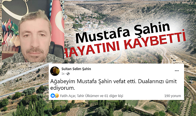 Mustafa Şahin (49) Hayatını Kaybetti