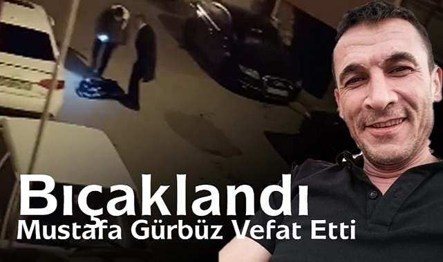 Mustafa Gürbüz Hayatını Kaybetti