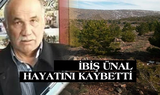 İbiş Ünal Hayayını Kaybetti