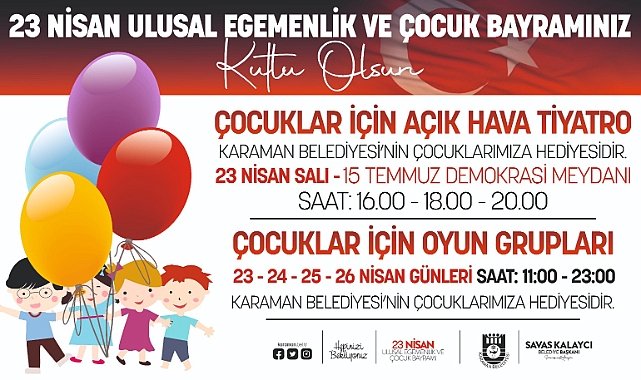 KARAMAN BELEDİYESİ'NDEN ÇOCUKLARA 23 NİSAN HEDİYESİ