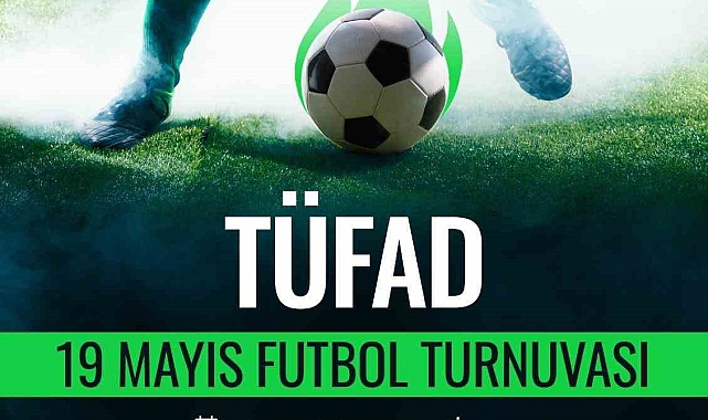 TÜFAD'dan 19 Mayıs Futbol Turnuvası