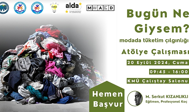 Atölye Çalışması Katılımcı Çağrısı (Modada Tüketim Çılgınlığı)