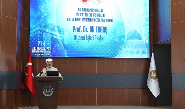 Diyanet İşleri Başkanı Erbaş: "Vatandaşlarımızın haccın ruhunu doyasıya yaşayacağı bir organizasyon gerçekleştirme idealimizi her daim canlı tutmak mecburiyetindeyiz"
