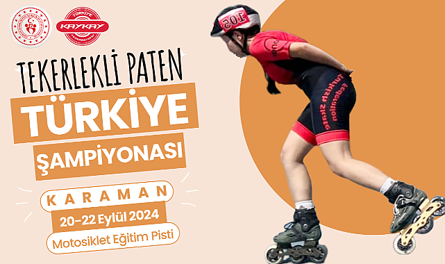TEKERLEKLİ PATEN TÜRKİYE ŞAMPİYONASI KARAMAN’DA YAPILACAK