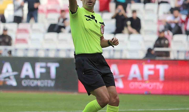 Burak Pakkan, 6. kez Sivasspor'un maçını yönetecek