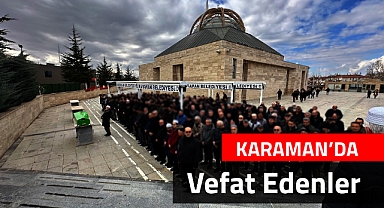 Karaman'da 25 Ocak Vefat Edenler