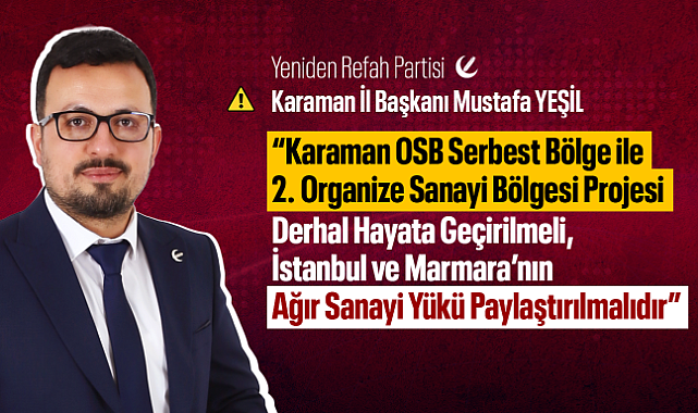"Karaman OSB Serbest Bölge ile 2. OSB Projesi Hayata Geçirilmeli