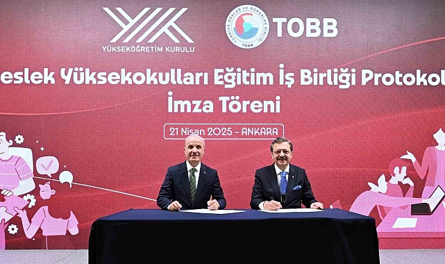 Mesleki eğitimi güçlendirmek için TOBB ve YÖK'ten iş birliği