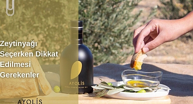 Zeytinyağı Seçerken Dikkat Edilmesi Gerekenler