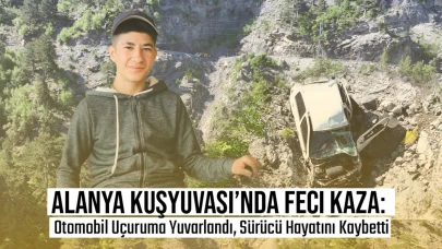 Alanya Kuşyuvası’nda Feci Kaza: Otomobil Uçuruma Yuvarlandı, Sürücü Hayatını Kaybetti