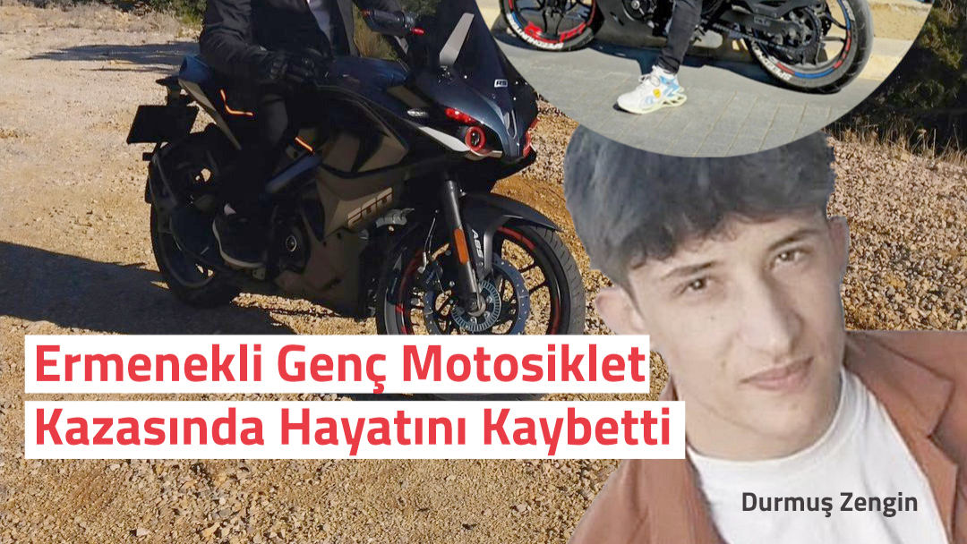 Ermenekli Genç Motosiklet Kazasında Hayatını Kaybetti