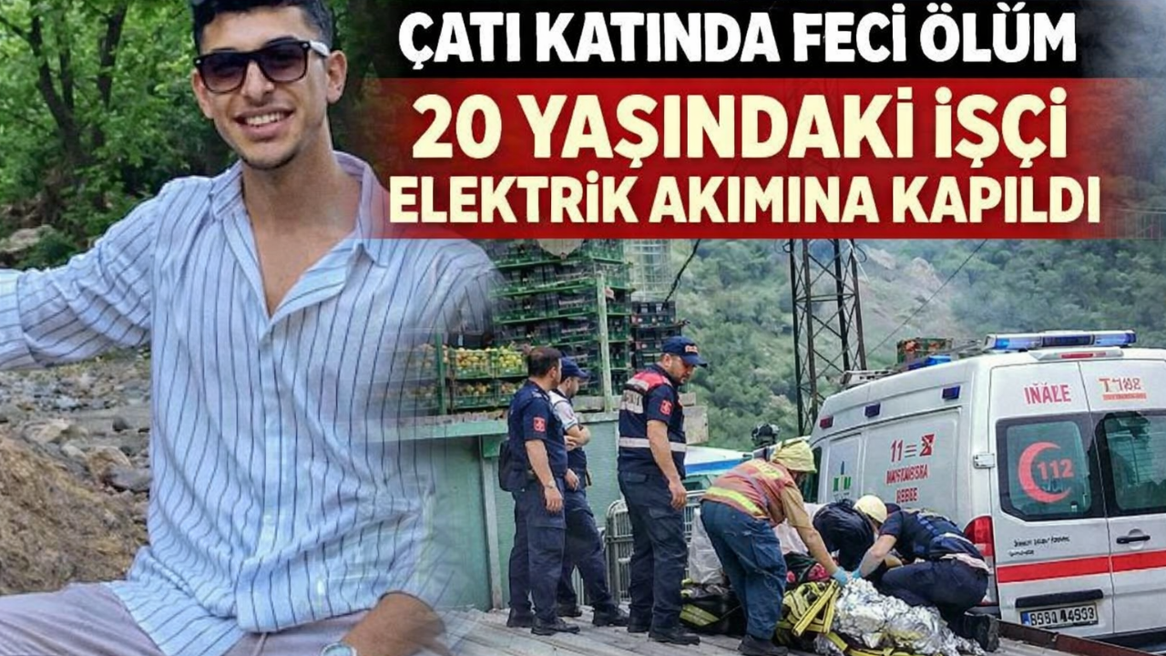 20 Yaşındaki İşçi Elektrik Akımına Kapılarak Hayatını Kaybetti