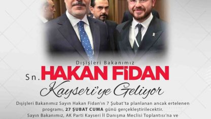 Bakan Fidan Kayseri’ye geliyor