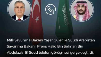 Bakan Güler, Suudi Arabistanlı mevkidaşı ile telefonda görüştü
