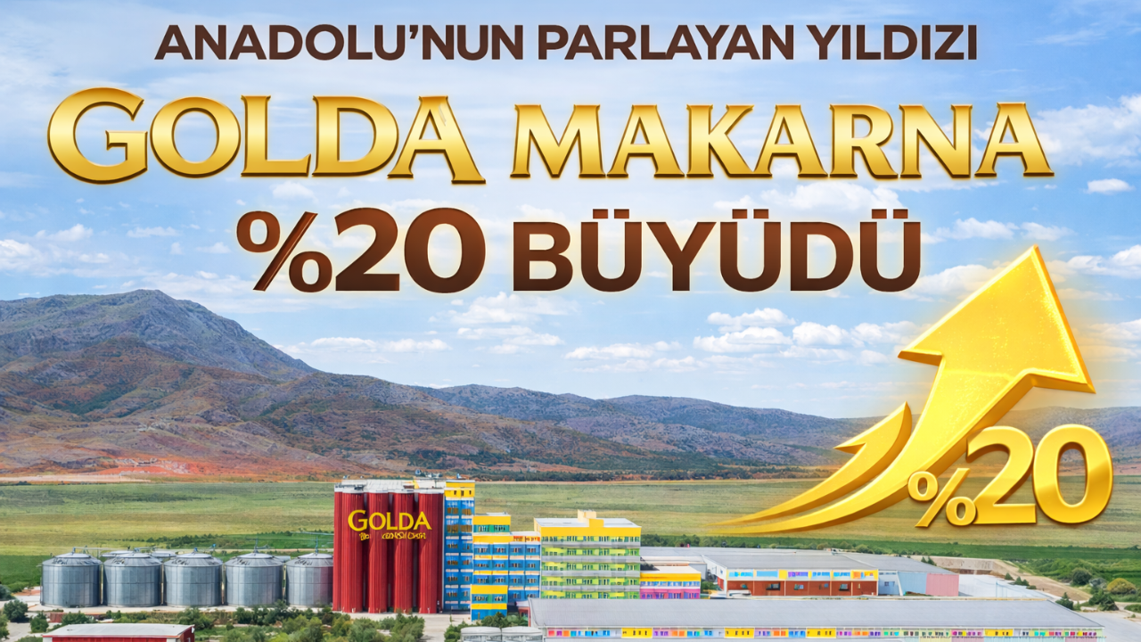 ANADOLUNUN PARLAYAN YILDIZI GOLDA MAKARNA % 20 BÜYÜDÜ