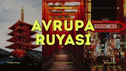 Avrupa Rüyası Yurtdışı Turizminde Kapsamlı Rotalarıyla Dikkat Çekiyor