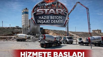 Star Hazır Beton & İnşaat Demiri Tesisi, hizmet vermeye başladı.