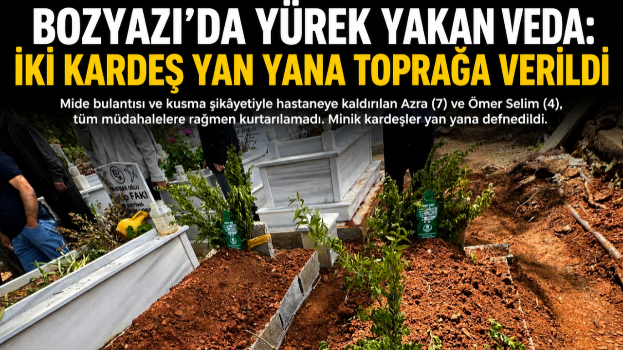 Bozyazı’da Yürek Yakan Veda: İki Kardeş Yan Yana Defnedildi