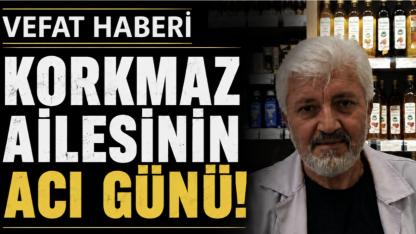 Korkmaz Ailesinin Acı Günü