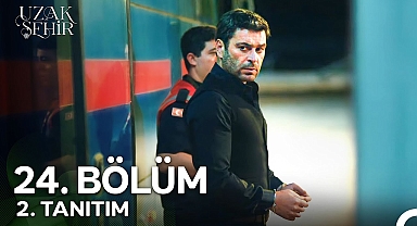 Uzak Şehir 24. Bölüm 2. Tanıtım | "O Canı Ben Alacağım!"