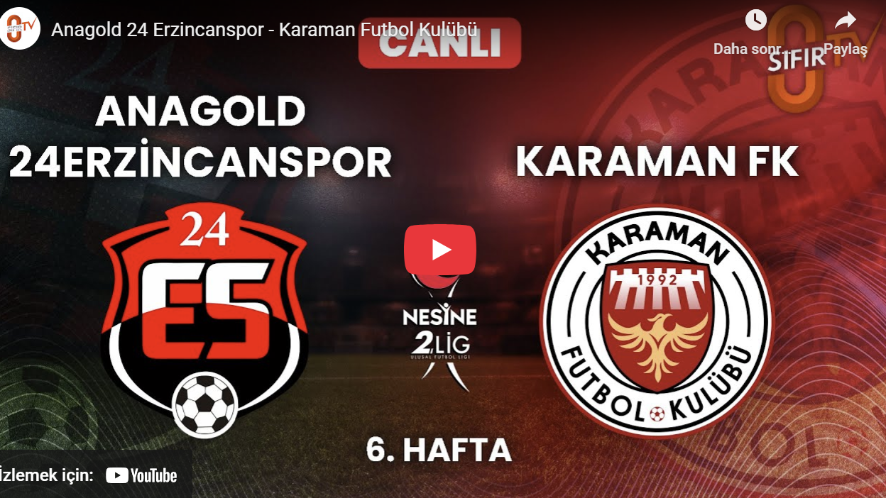 Anagold 24 Erzincanspor - Karaman Futbol Kulübü / Canlı Youtube Yayını